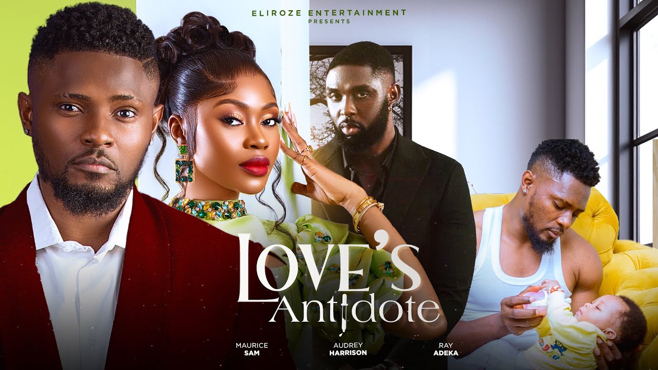 Love’s Antidote (2023) [Nollywood Movie]