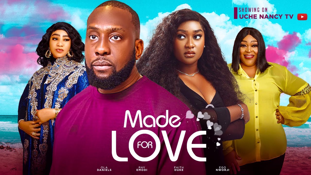 Made For Love (2023) [Nollywood Movie]
