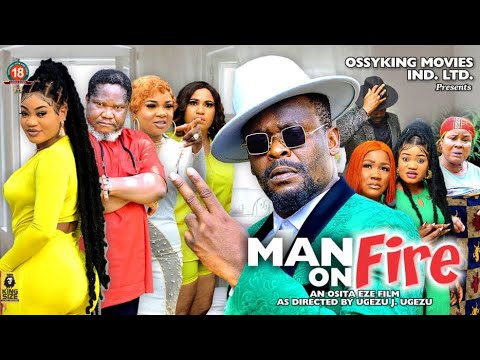 Man on Fire (2023) [Nollywood Movie]