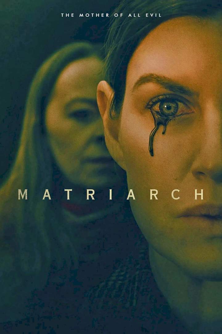 Matriarch (2022) [Horror]