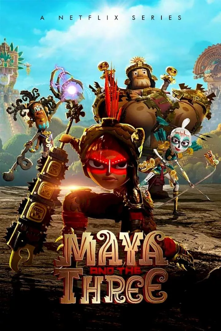 Maya and the Three (Season 1) [Animation]