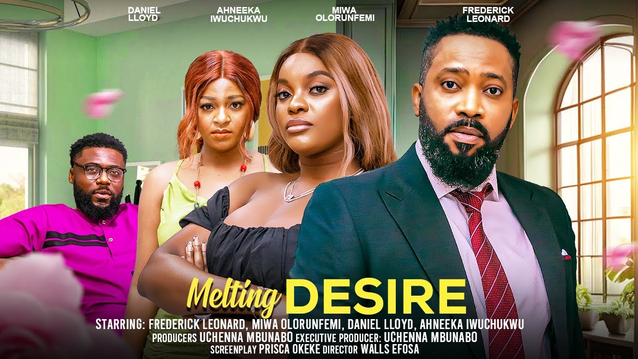 Melting Desire (2024) [Nollywood]