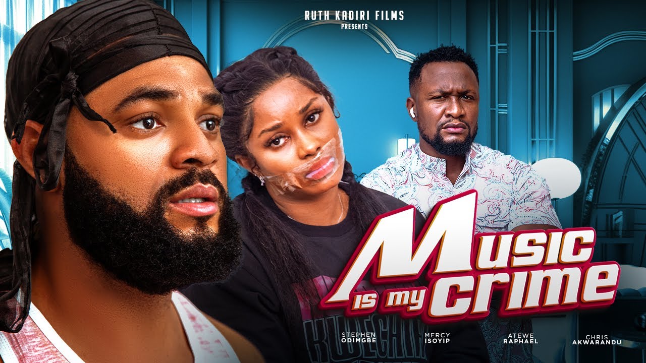 Music Is My Crime (2023) [Nollywood Movie]