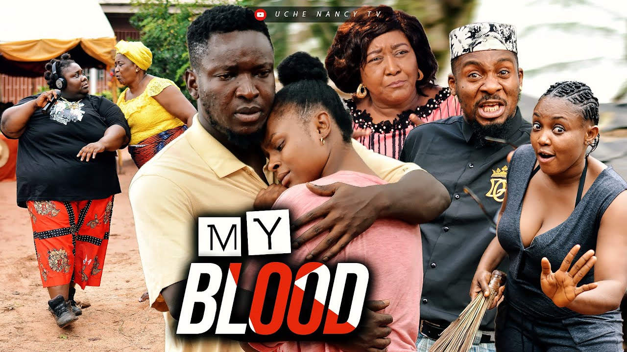 My Blood – Nollywood Movie 2022