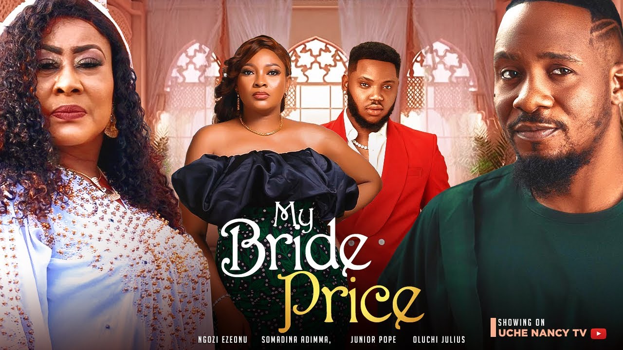 My Bride Price (2023) [Nollywood Movie]