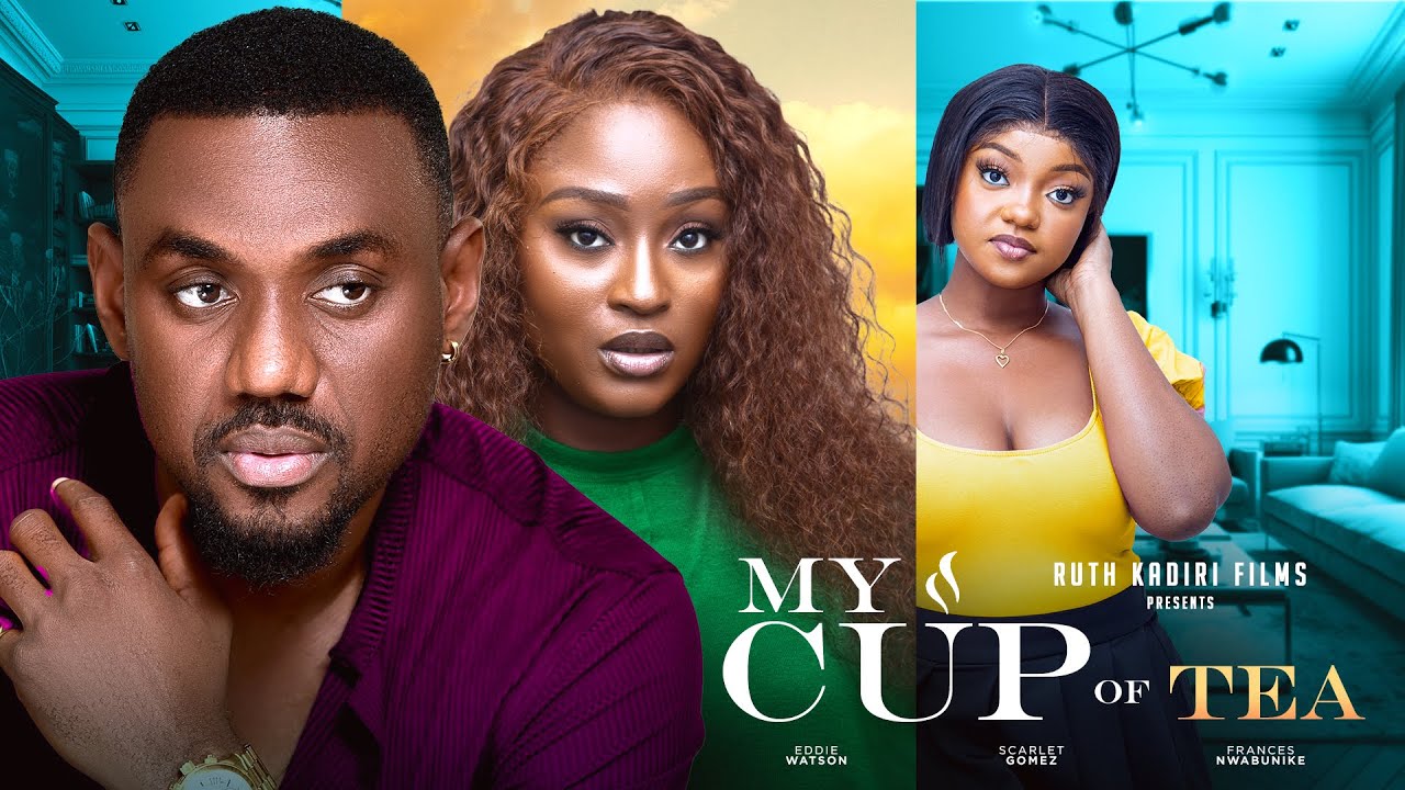 My Cup of Tea (2023) [Nollywood Movie]