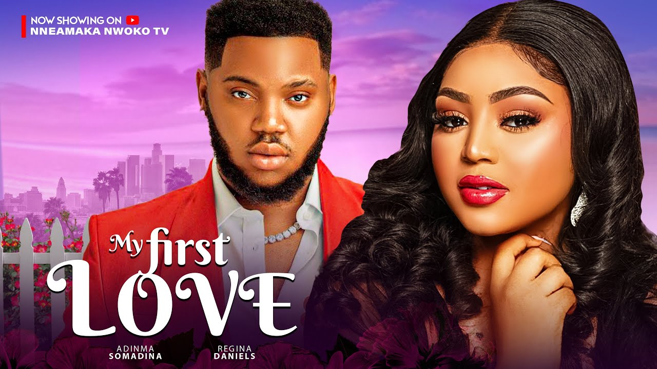 My First Love (2024) [Nollywood]