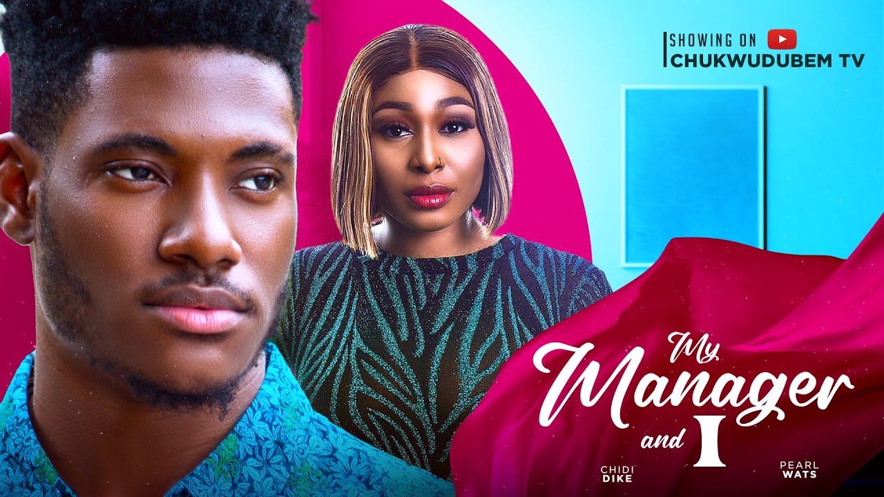 My Manager and I (2023) [Nollywood Movie]