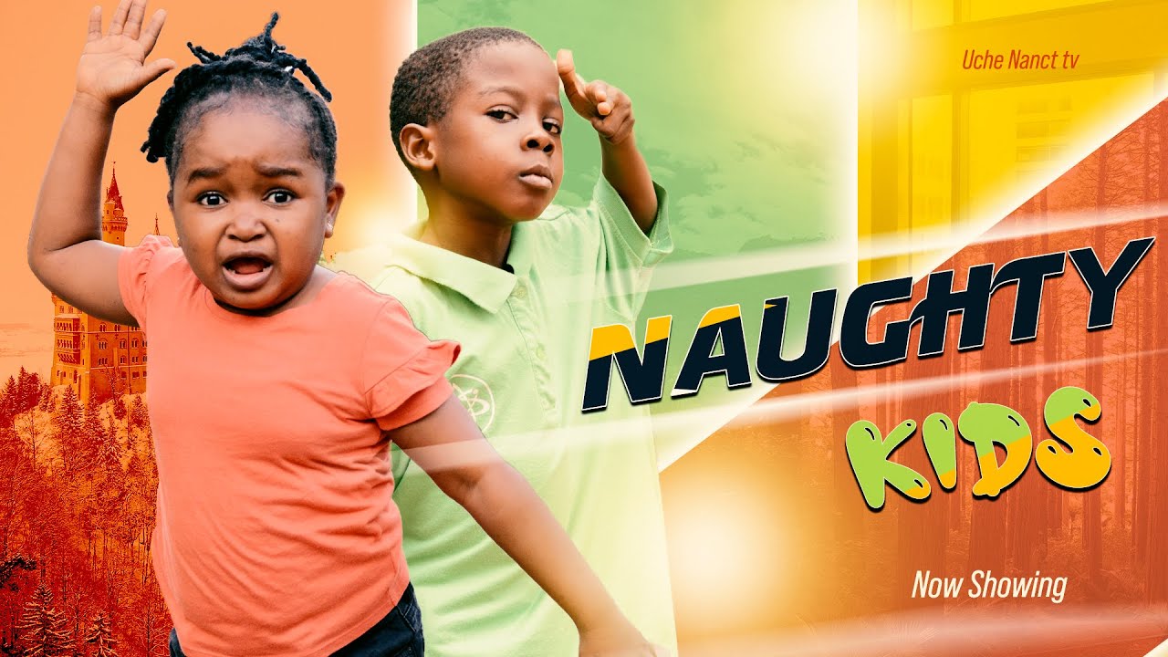 Naughty Kids – Nollywood Movie 2022