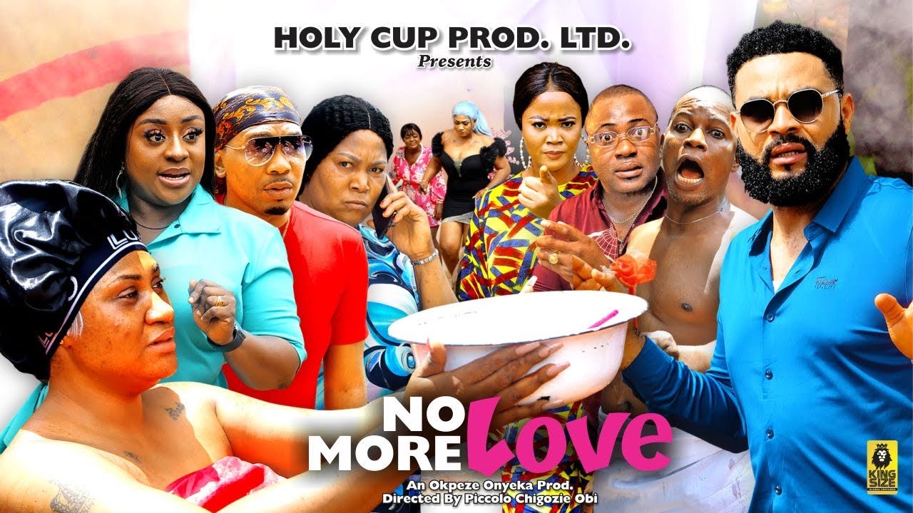 No More Love (2023) [Nollywood Movie]