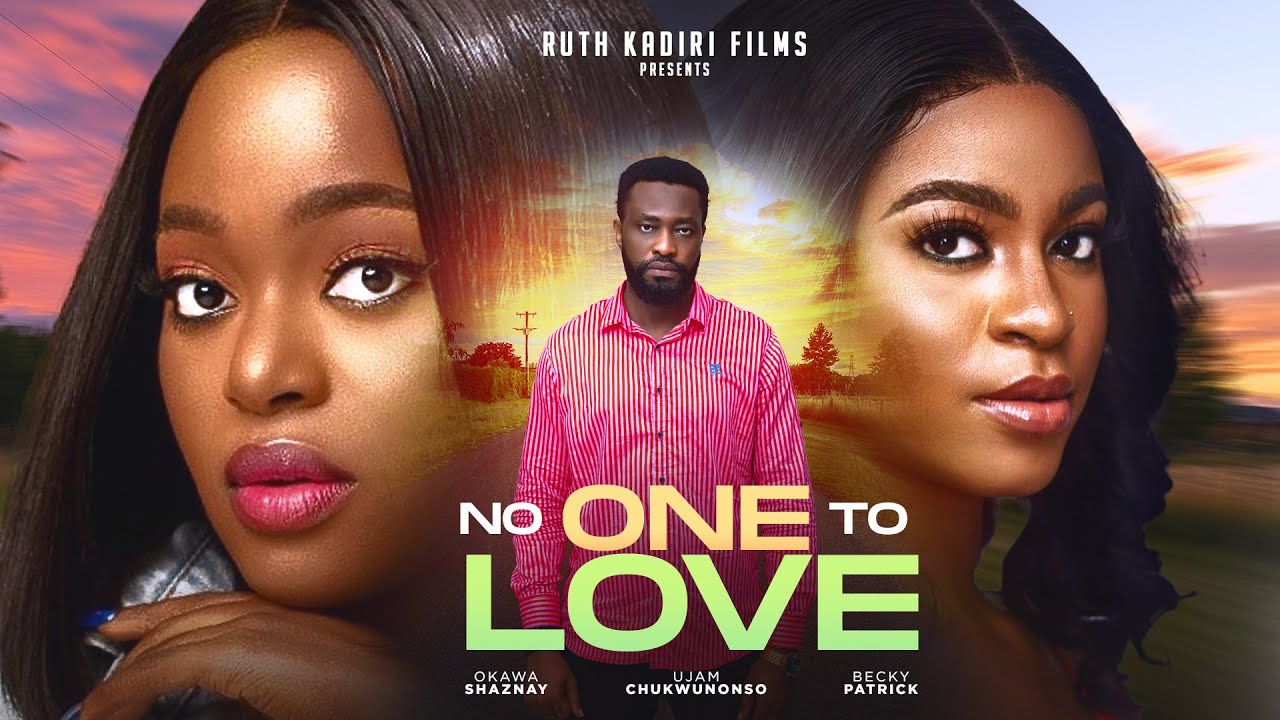 No One To Love (2024) [Nollywood]