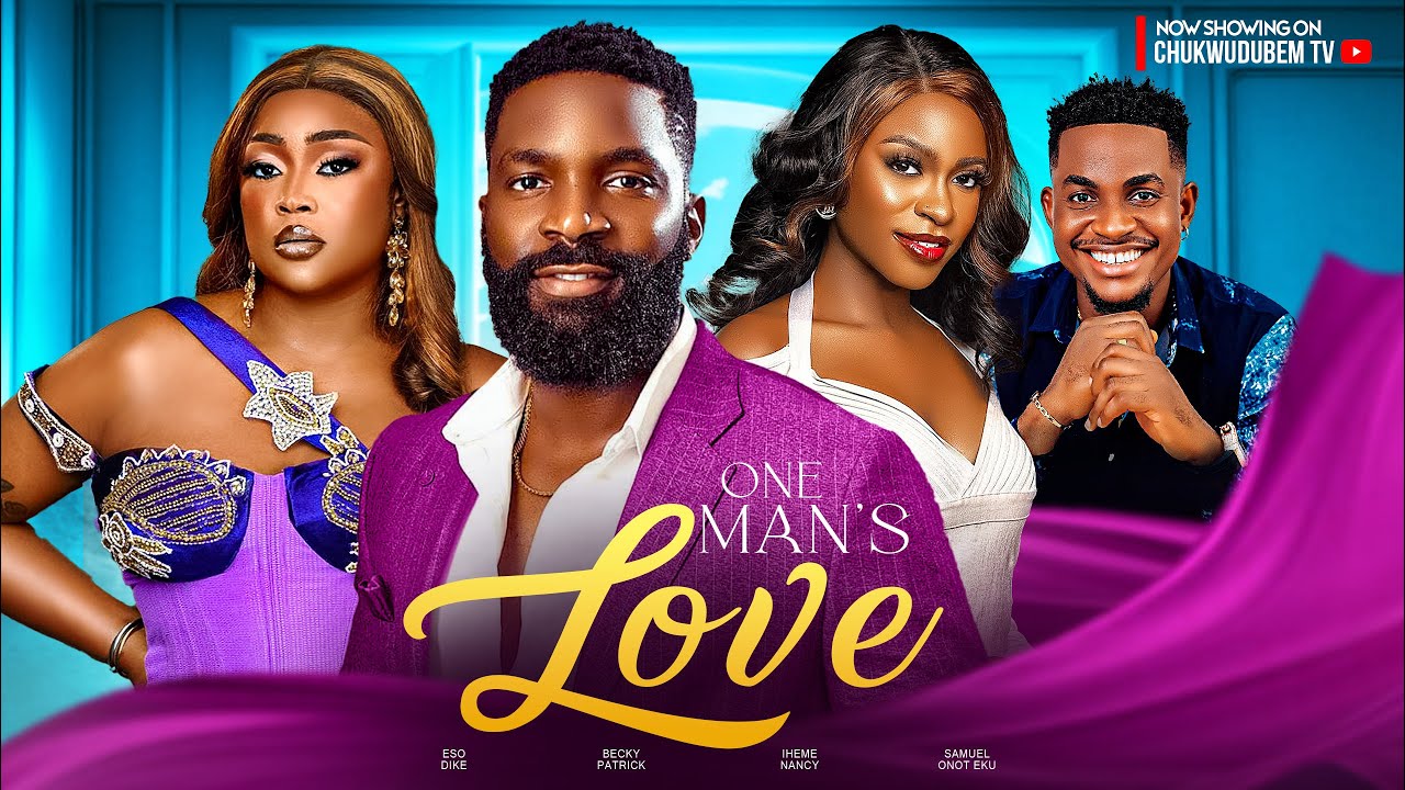 One Man’s Love (2024) [Nollywood]