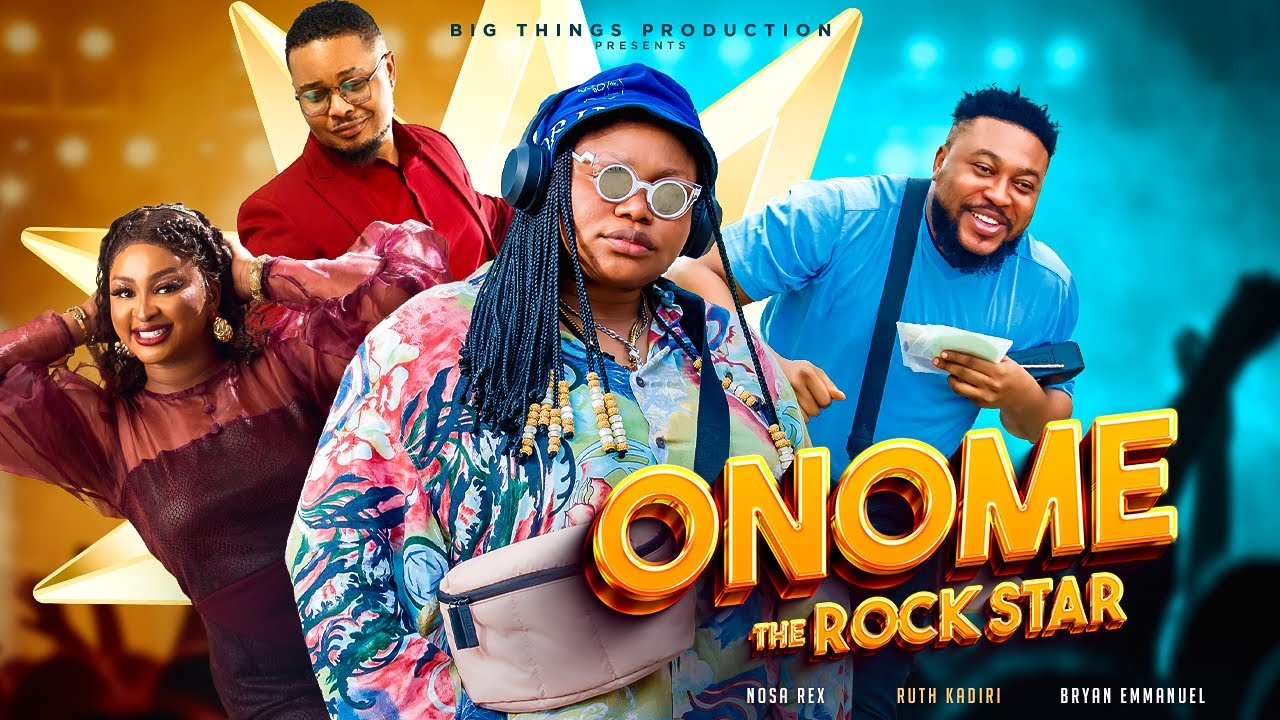 Onome The Rockstar (2023) [Nollywood Movie]