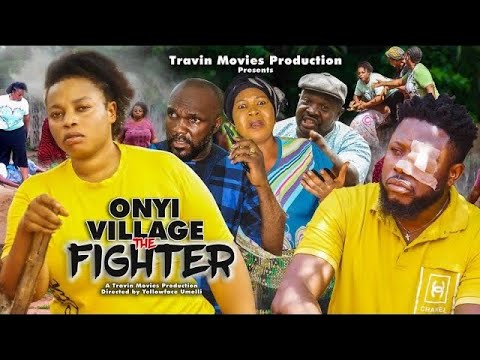 Onyii The Village Fighter (2023) [Nollywood Movie]
