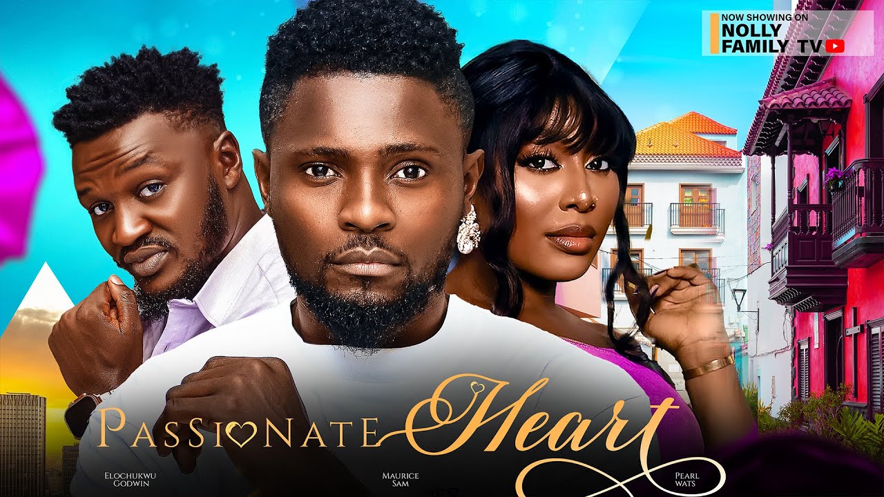 Passionate Heart (2024) [Nollywood Movie]