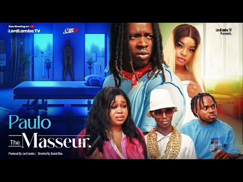Paulo The Masseur (2024) [Nollywood]