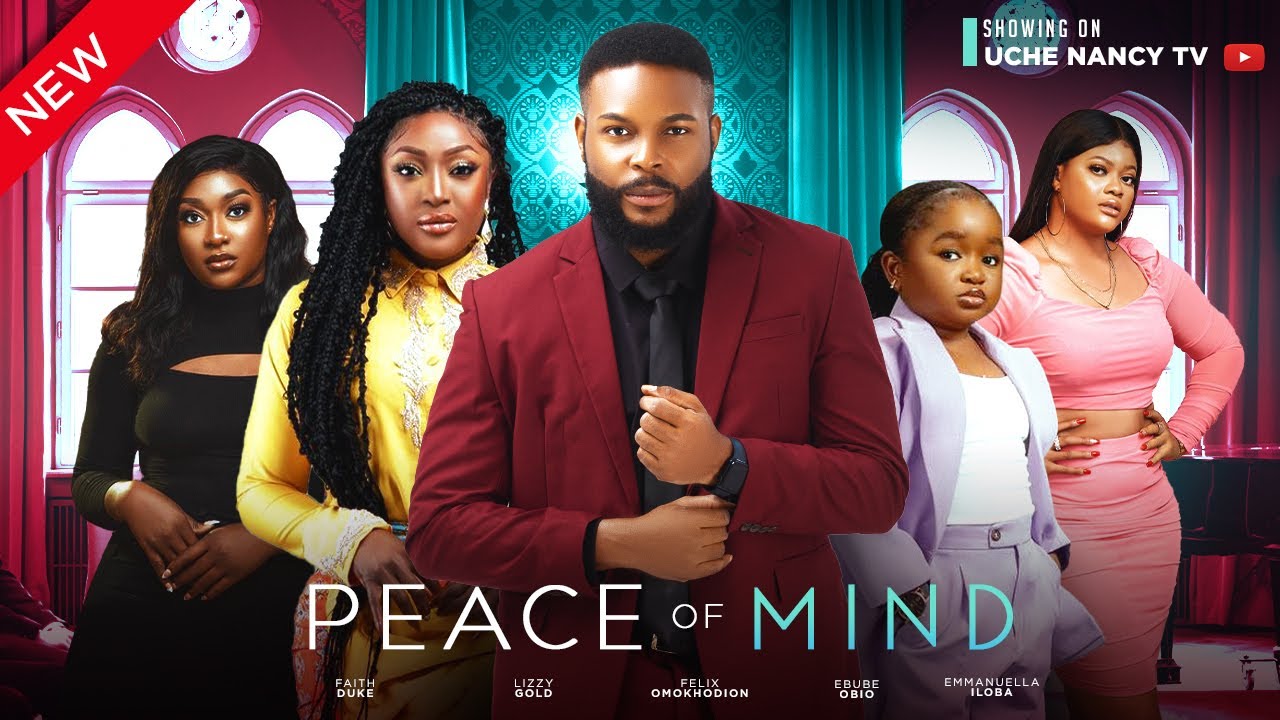 Peace of Mind (2023) [Nollywood Movie]