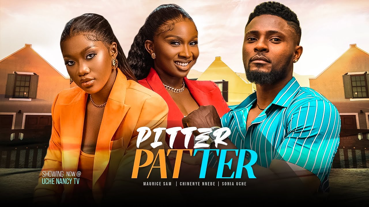 Pitter Patter – Nollywood Movie 2023