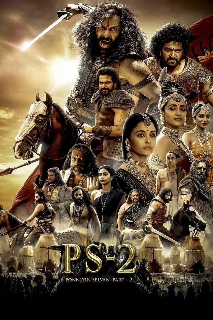 Ponniyin Selvan: Part II (2023) [Action]