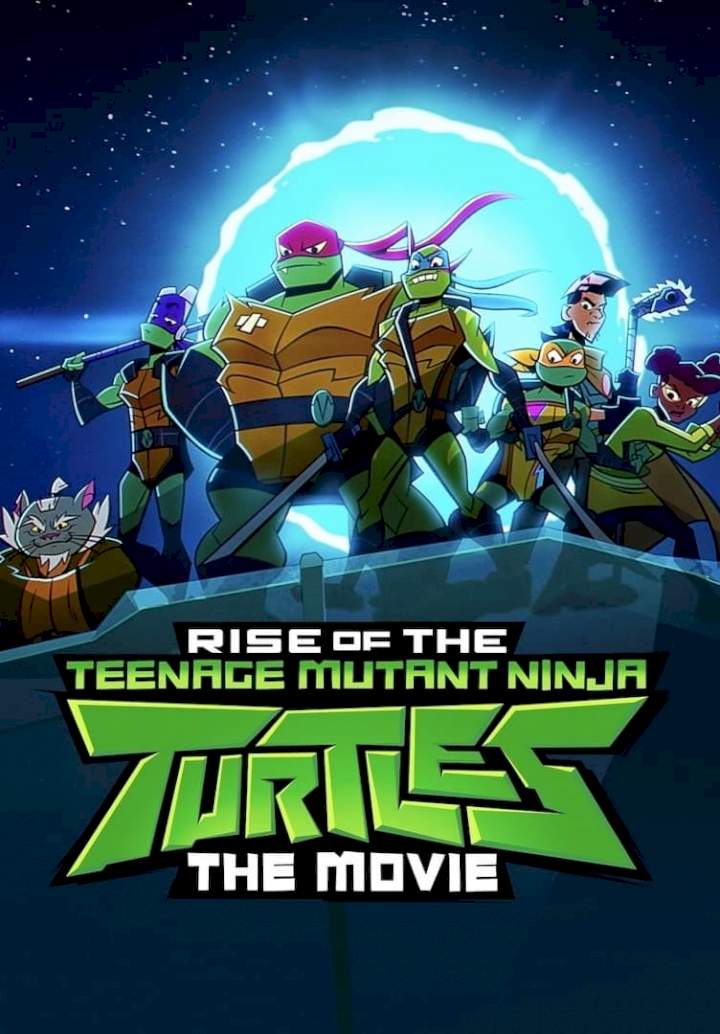 Rise Of The Teenage Mutant Ninja Turtles – Animation Movie 2022