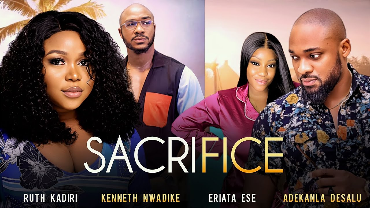 Sacrifice (2023) [Nollywood Movie]