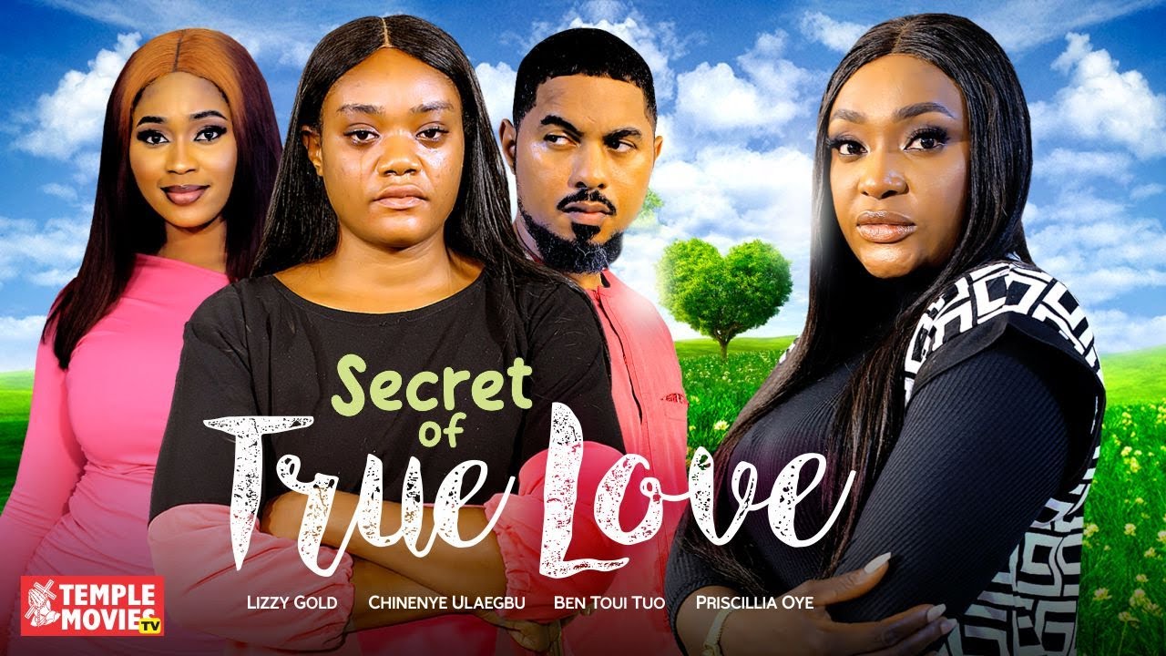Secret of True Love (2023) [Nollywood Movie]