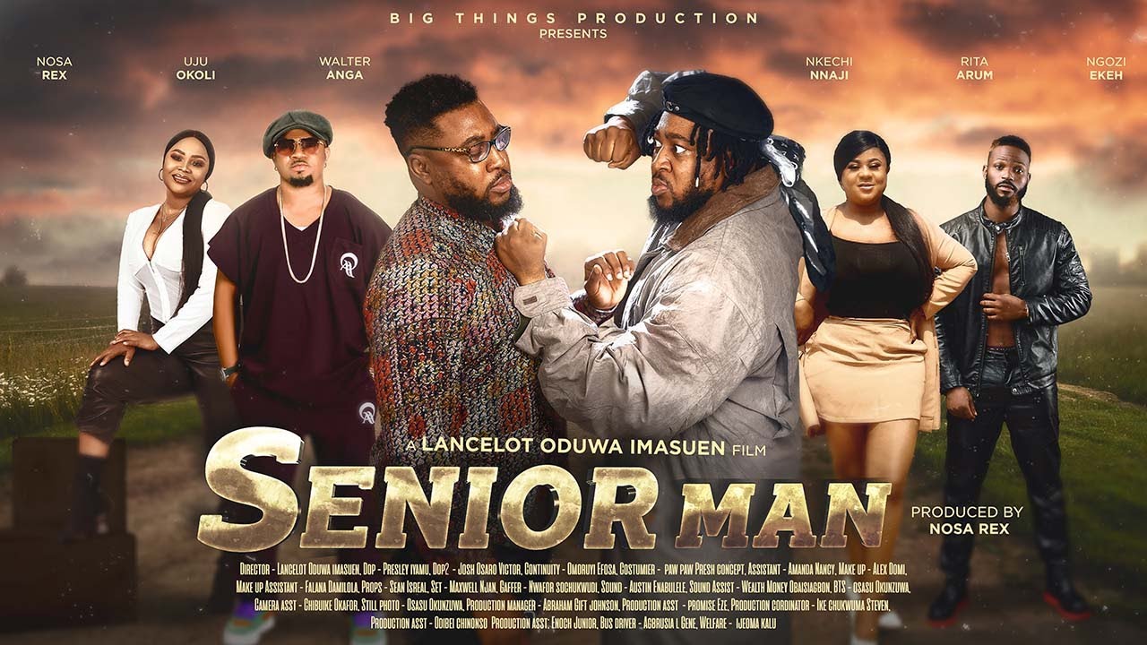 Senior Man (2023) [Nollywood Movie]