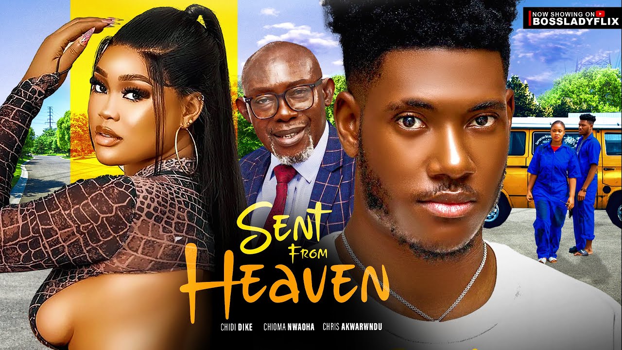 Sent From Heaven (2023) [Nollywood Movie]