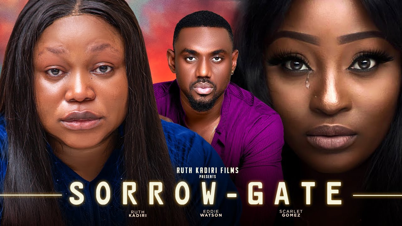 Sorrow Gate (2023) [Nollywood Movie]