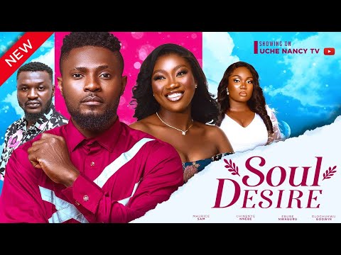Soul Desire (2023) [Nollywood Movie]