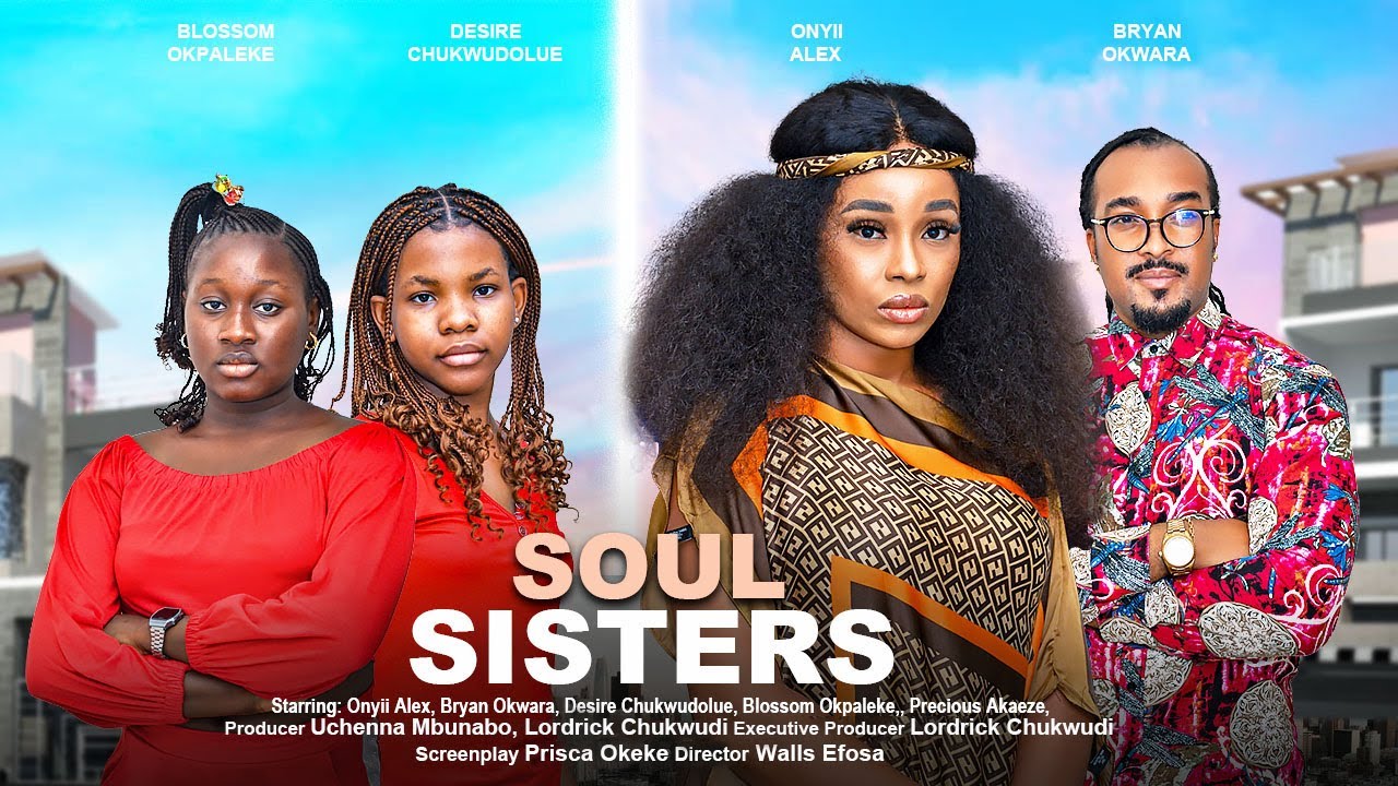 Soul Sisters (2023) [Nollywood Movie]