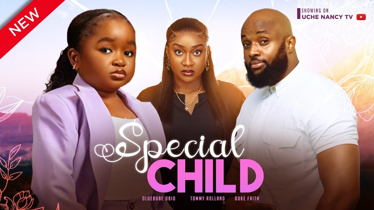 Special Child (2023) [Nollywood Movie]