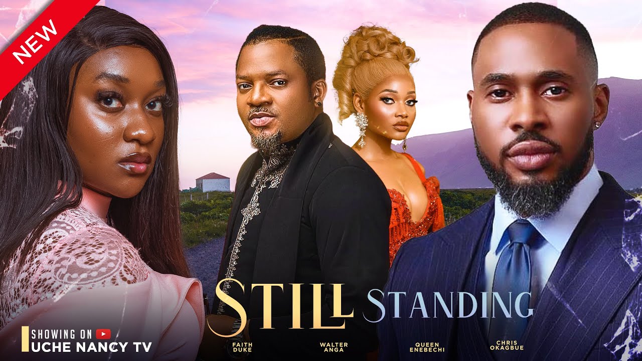 Still Standing (2023) [Nollywood Movie]