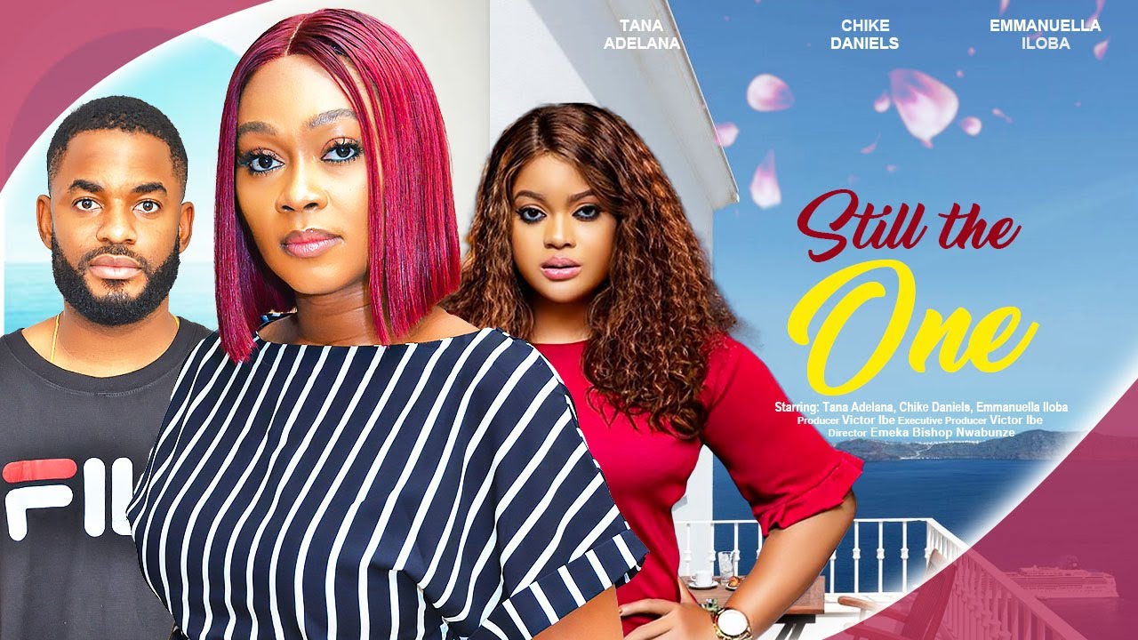 Still The One (2023) [Nollywood Movie]