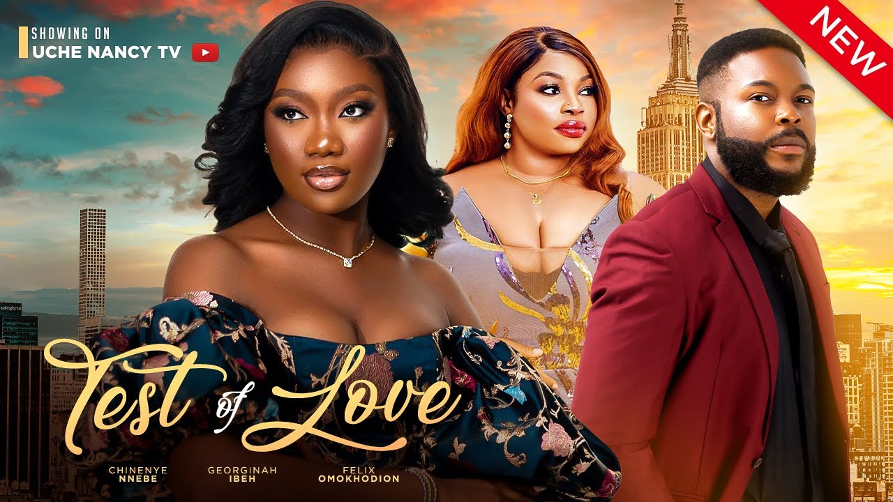 Test of Love (2023) [Nollywood Movie]
