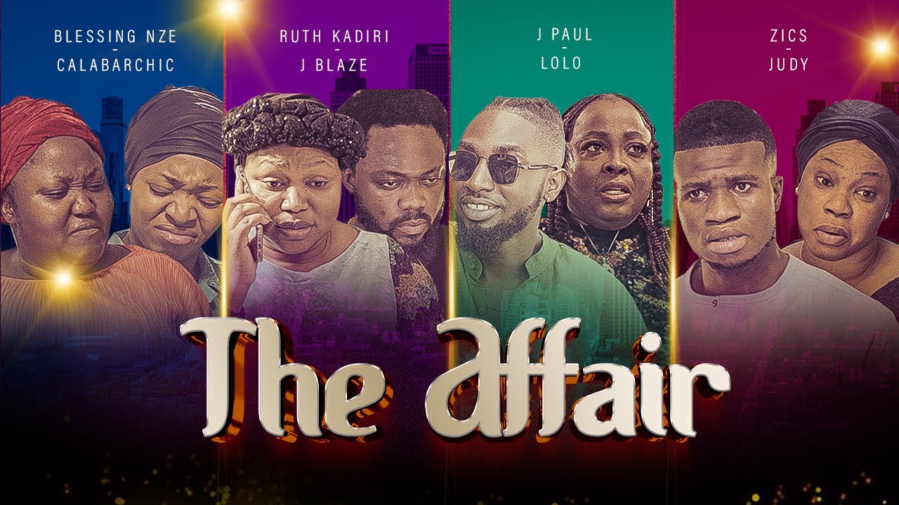 The Affair (2023) [Nollywood Movie]