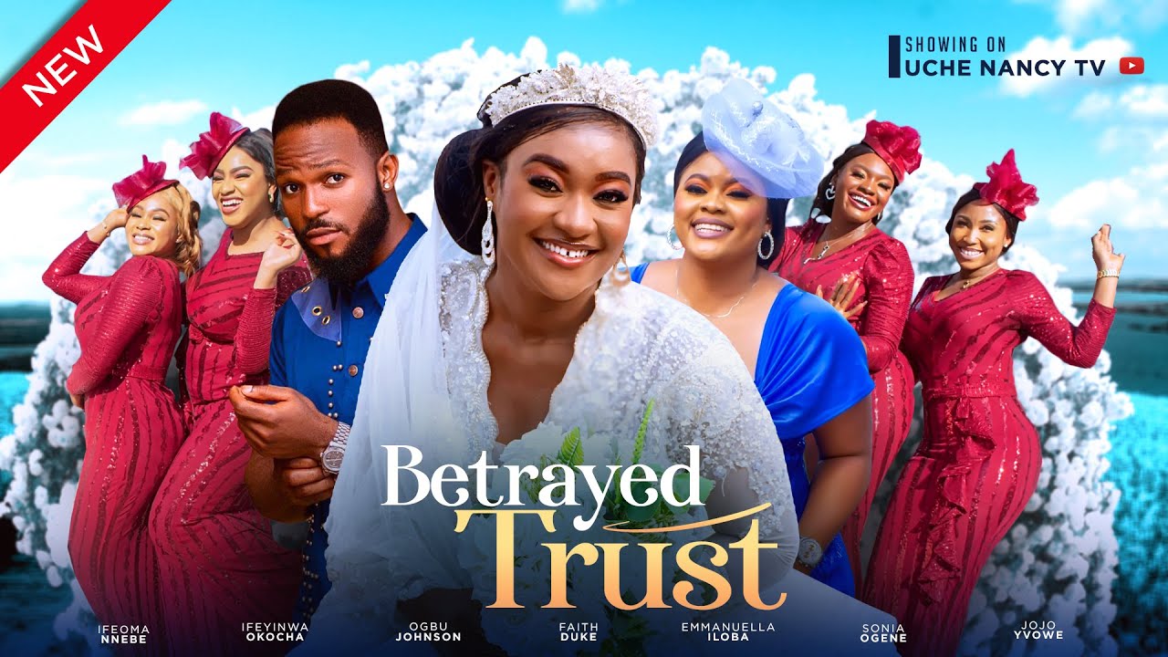 The Betrayed Trust (2024) [Nollywood]