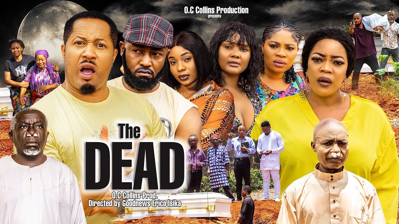 The Dead (2023) [Nollywood Movie]