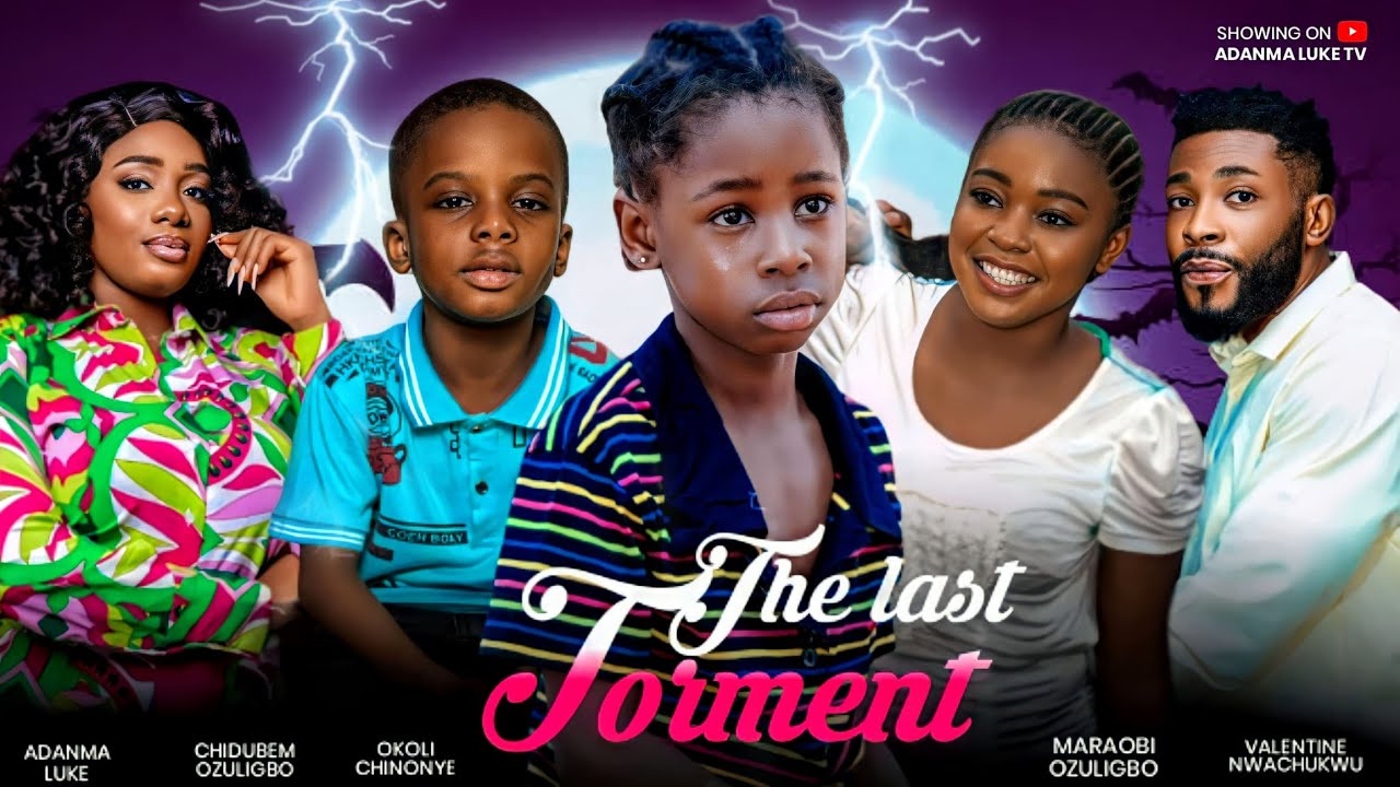 The Last Torment (2023) [Nollywood Movie]