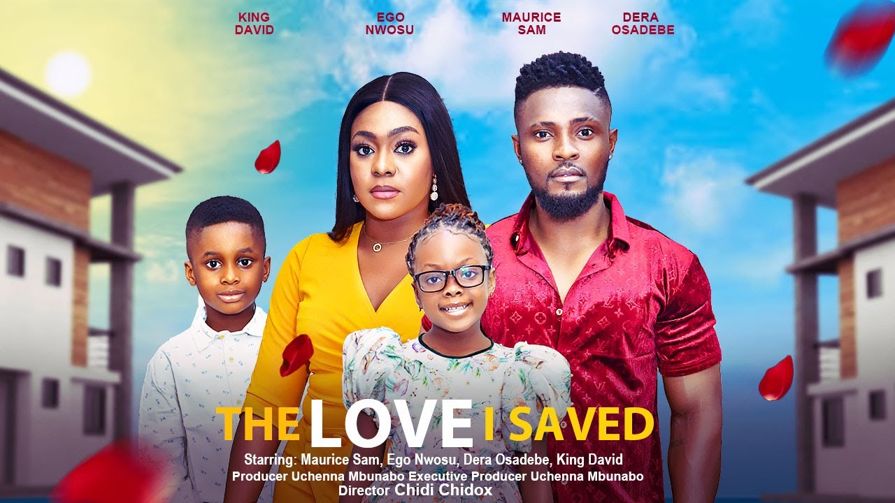 The Love I Saved (2023) [Nollywood Movie]
