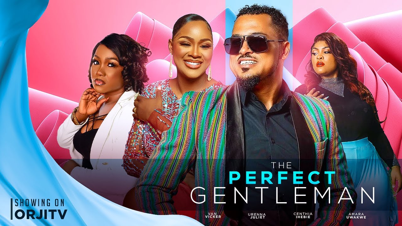 The Perfect Gentleman (2023) [Nollywood Movie]
