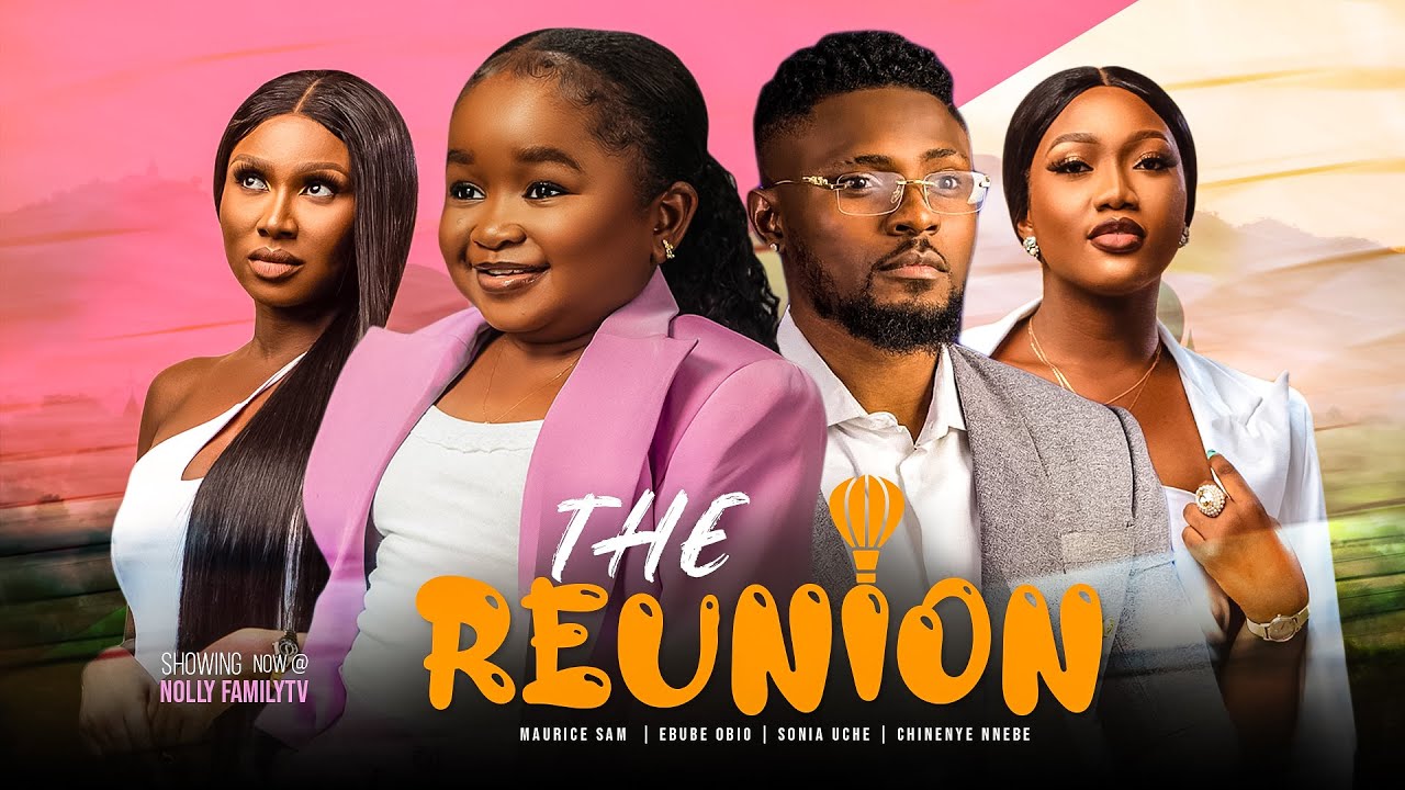 The Reunion (2023) [Nollywood Movie]