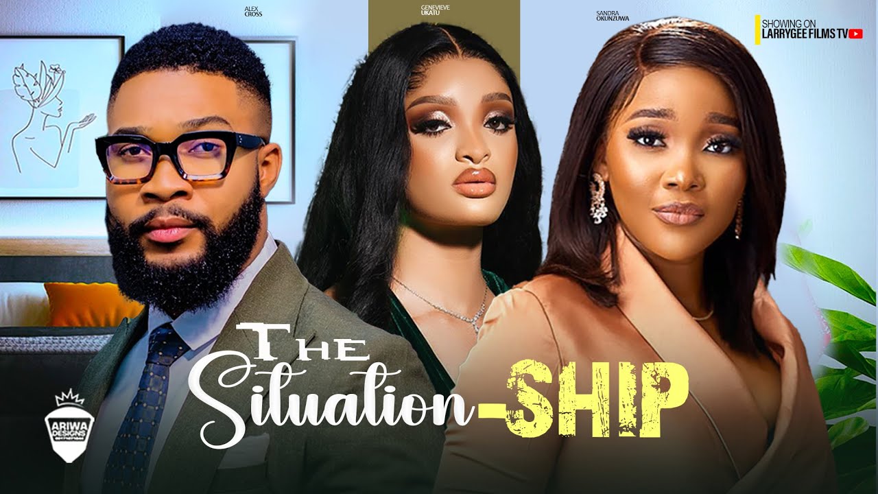 The Situation-Ship (2024) [Nollywood]