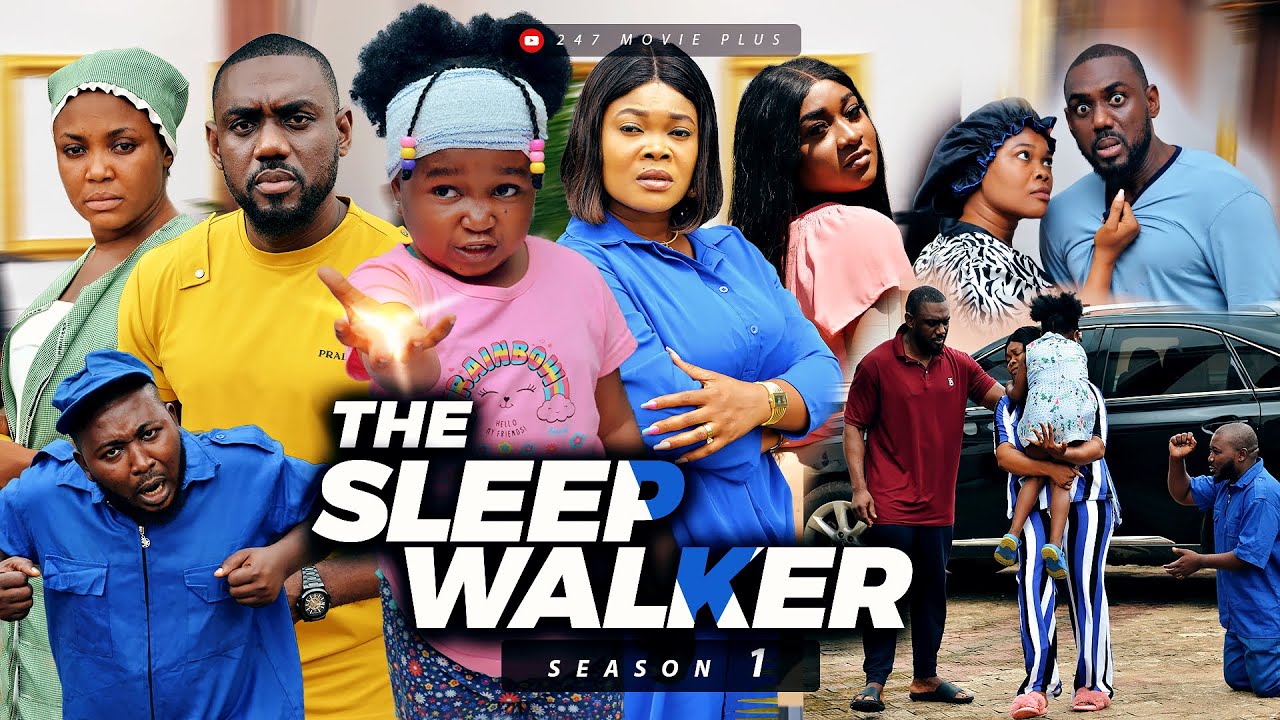The Sleep Walker (Part 1) – Nollywood Movie 2022
