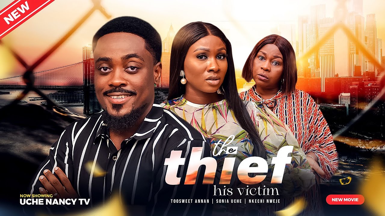 The Thief, His Victim (2023) [Nollywood Movie]