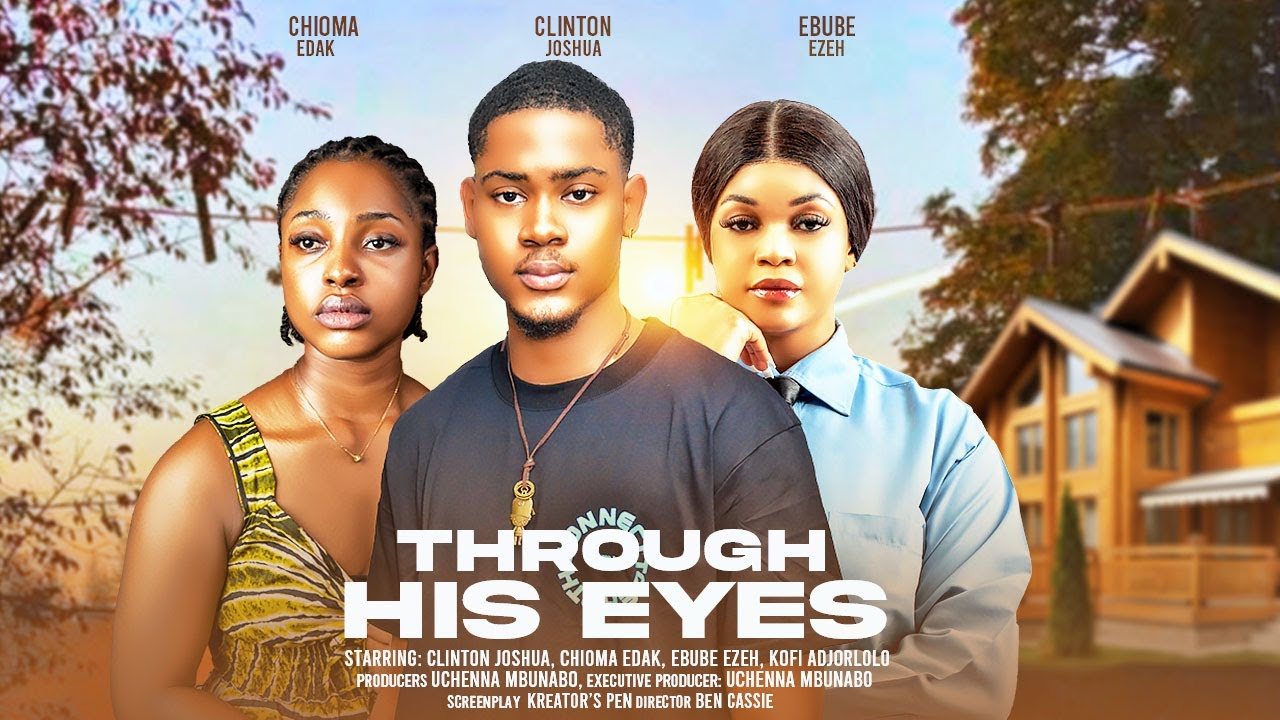 Through His Eyes (2024) [Nollywood]