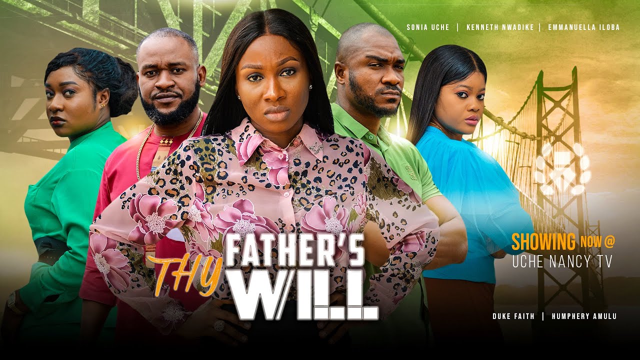 Thy Father’s Will – Nollywood Movie 2022