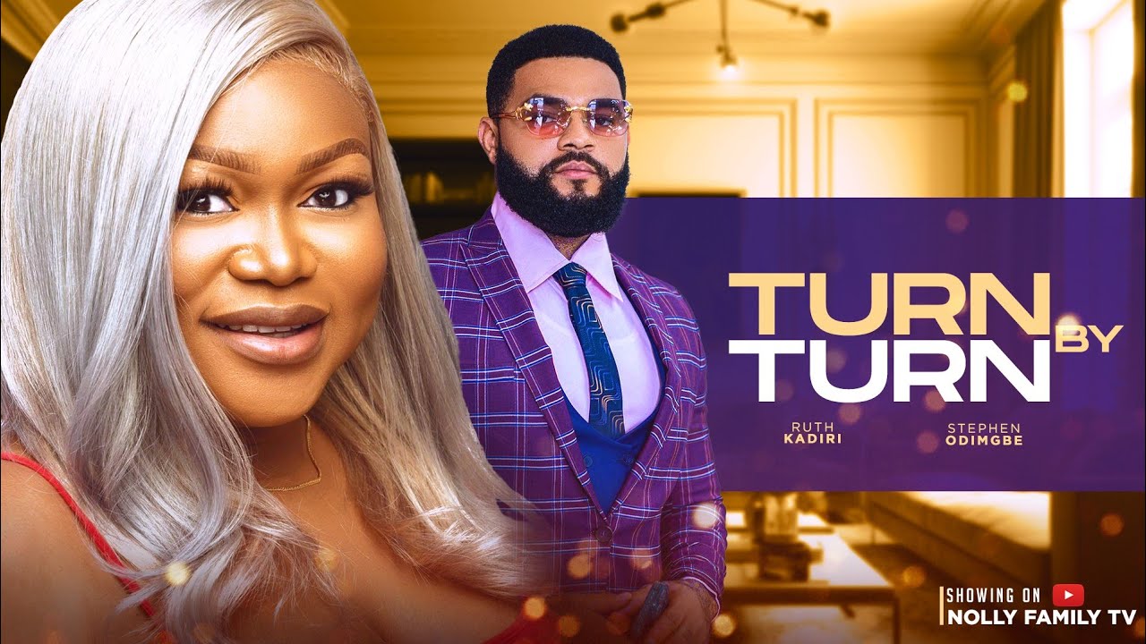 Turn By Turn (2023) [Nollywood Movie]