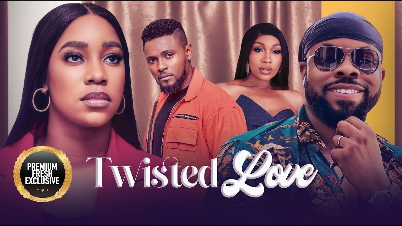 Twisted Love (2023) [Nollywood Movie]