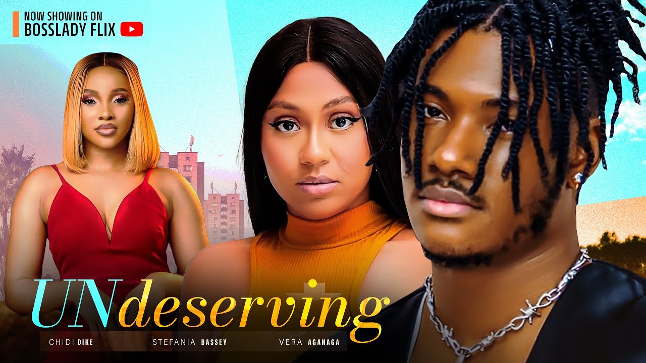 Undeserving (2023) [Nollywood Movie]